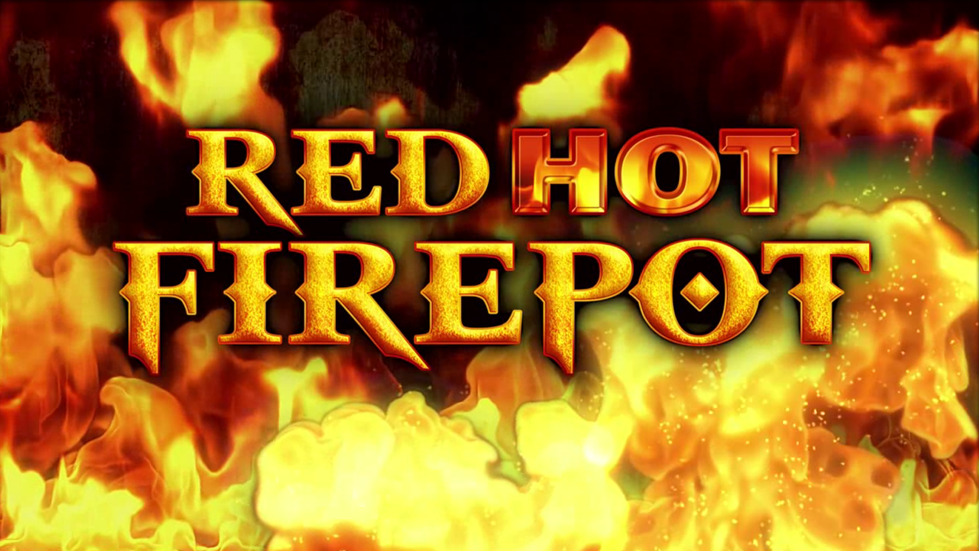 RED HOT FIREPOT MAX